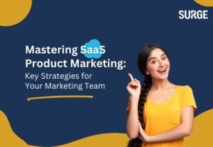 Mastering Saas Product Marketing Strategies For Your Marketing Team